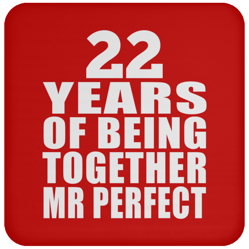 22nd Anniversary 22 Years Of Being Mr Perfect - Drink Coaster