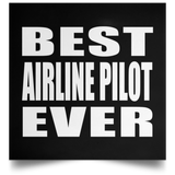 Best Airline Pilot Ever - Poster Square