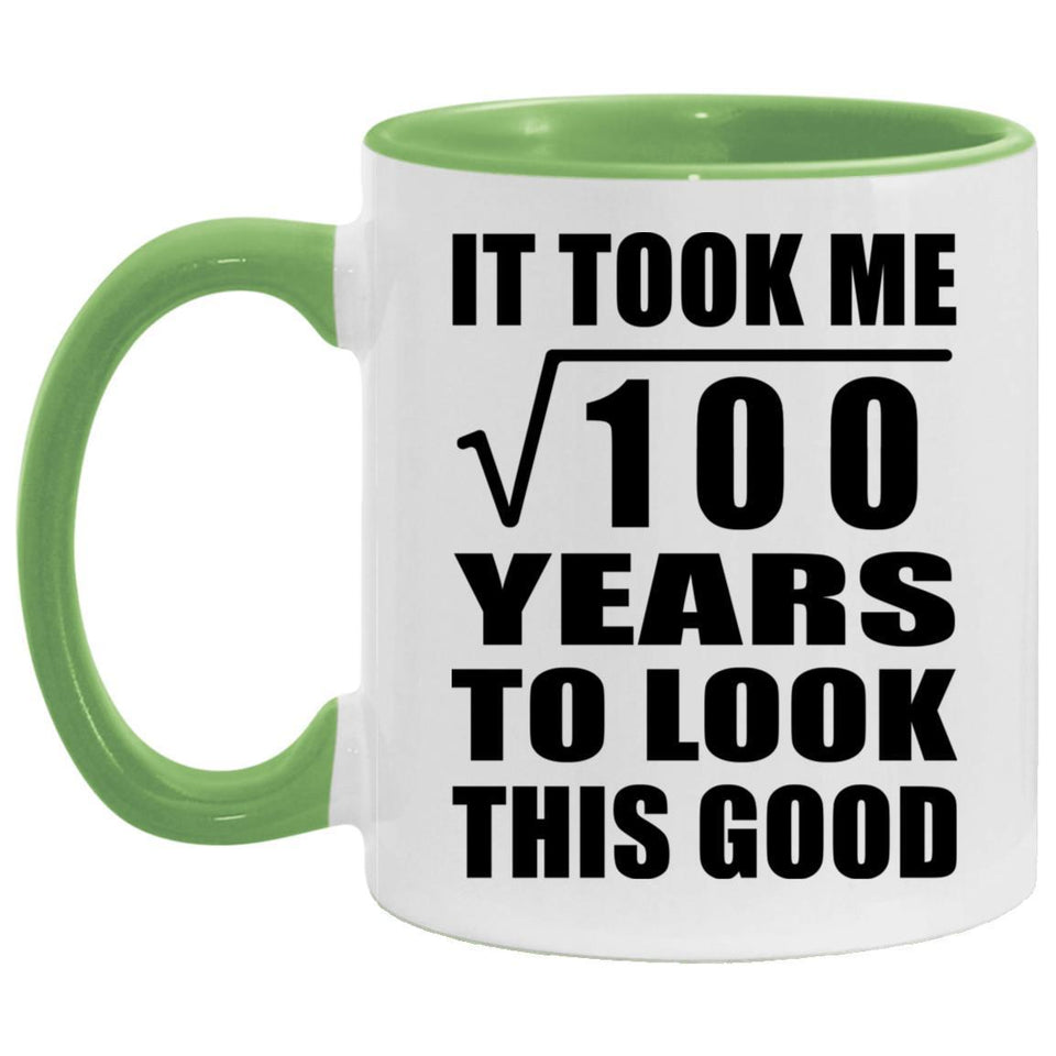 10th Birthday Took Square Root of 100 Years To Look Good - 11oz Accent Mug Green