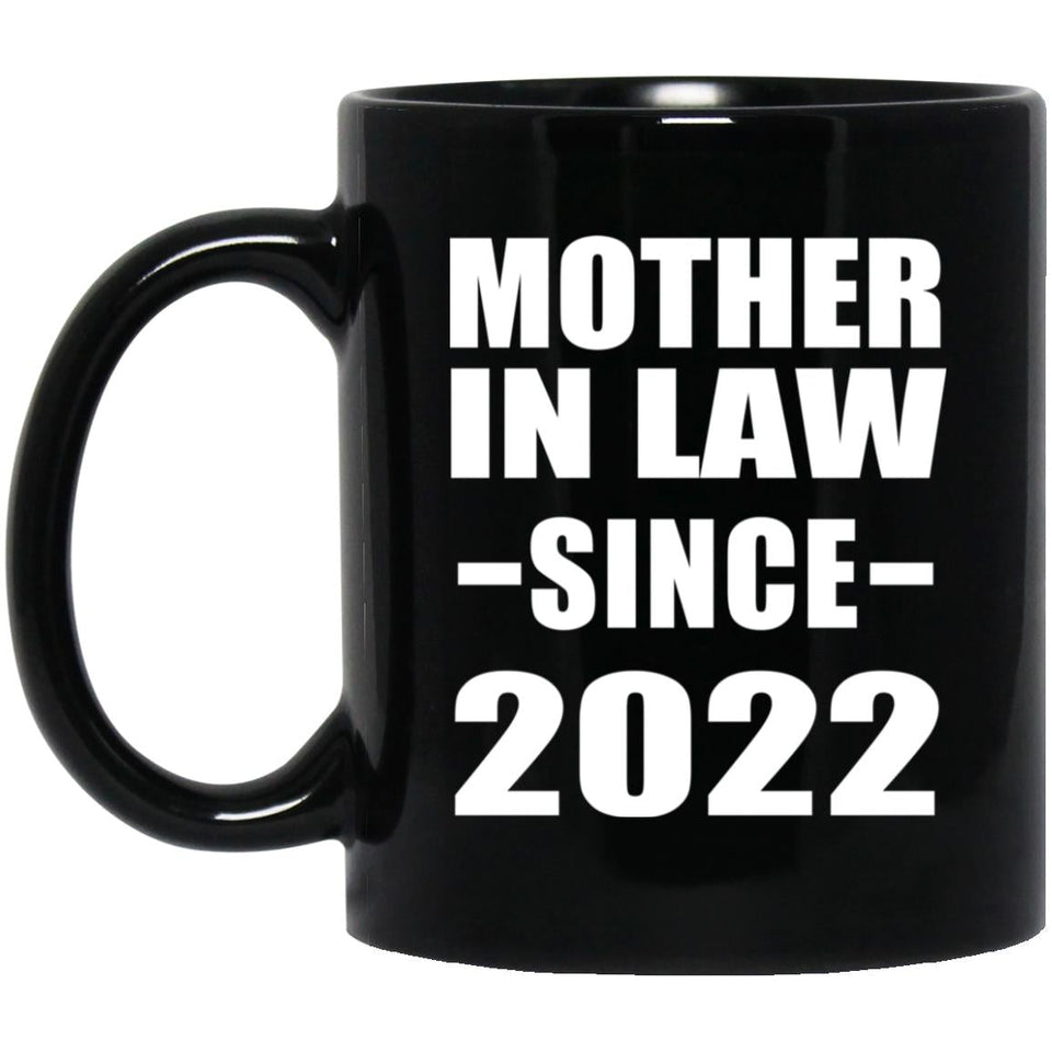 Mother In Law Since 2022 - 11oz Coffee Mug Black