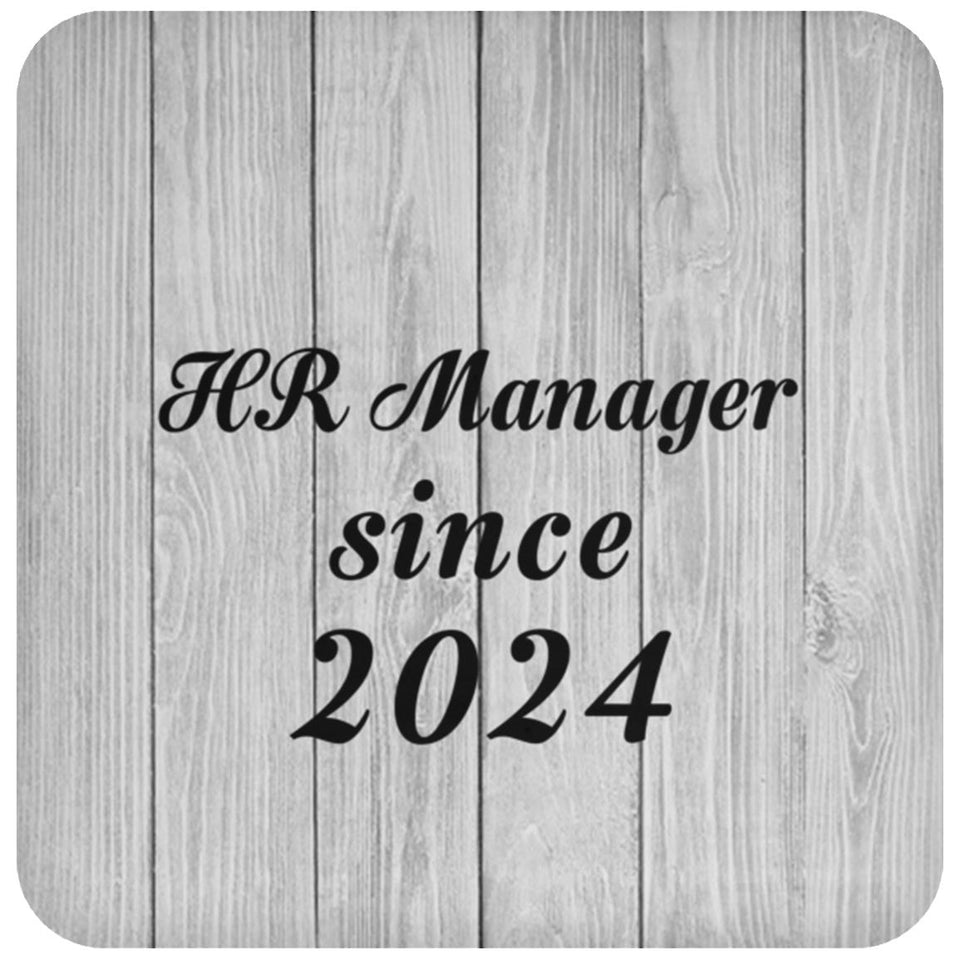 HR Manager Since 2024 - Drink Coaster F
