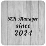 HR Manager Since 2024 - Drink Coaster F