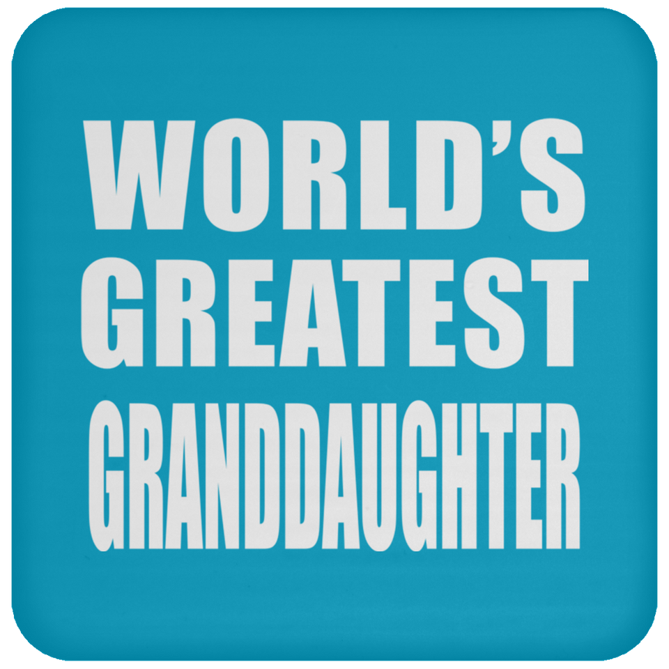 World's Greatest Granddaughter - Drink Coaster