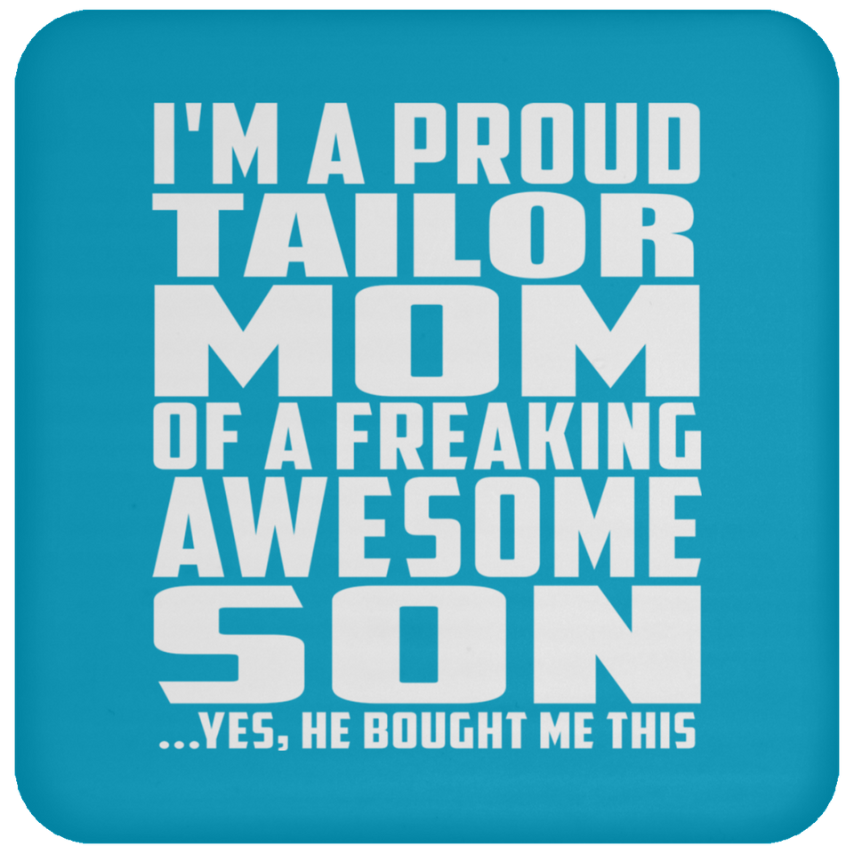 Proud Tailor Mom Of Awesome Son - Drink Coaster