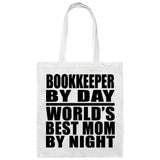 Bookkeeper By Day World's Best Mom By Night - Tote Bag White