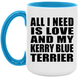 All I Need Is Love And My Kerry Blue Terrier - 15oz Accent Mug Blue