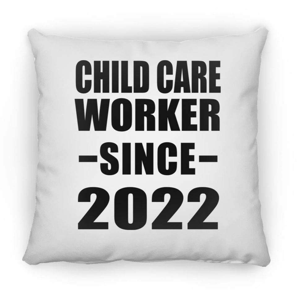 Child Care Worker Since 2022 - Throw Pillow