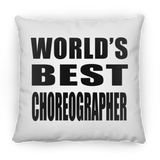 World's Best Choreographer - Throw Pillow