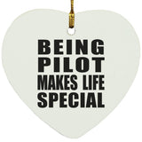 Being Pilot Makes Life Special - Heart Ornament