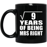 3rd Anniversary Square Root of 9 Years of Being Mrs Right - 11oz Coffee Mug Black