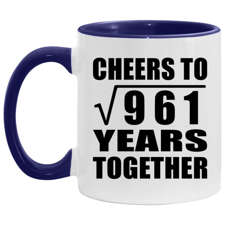 31st Anniversary Cheers To Square Root of 961 Years Together - 11oz Accent Mug Purple