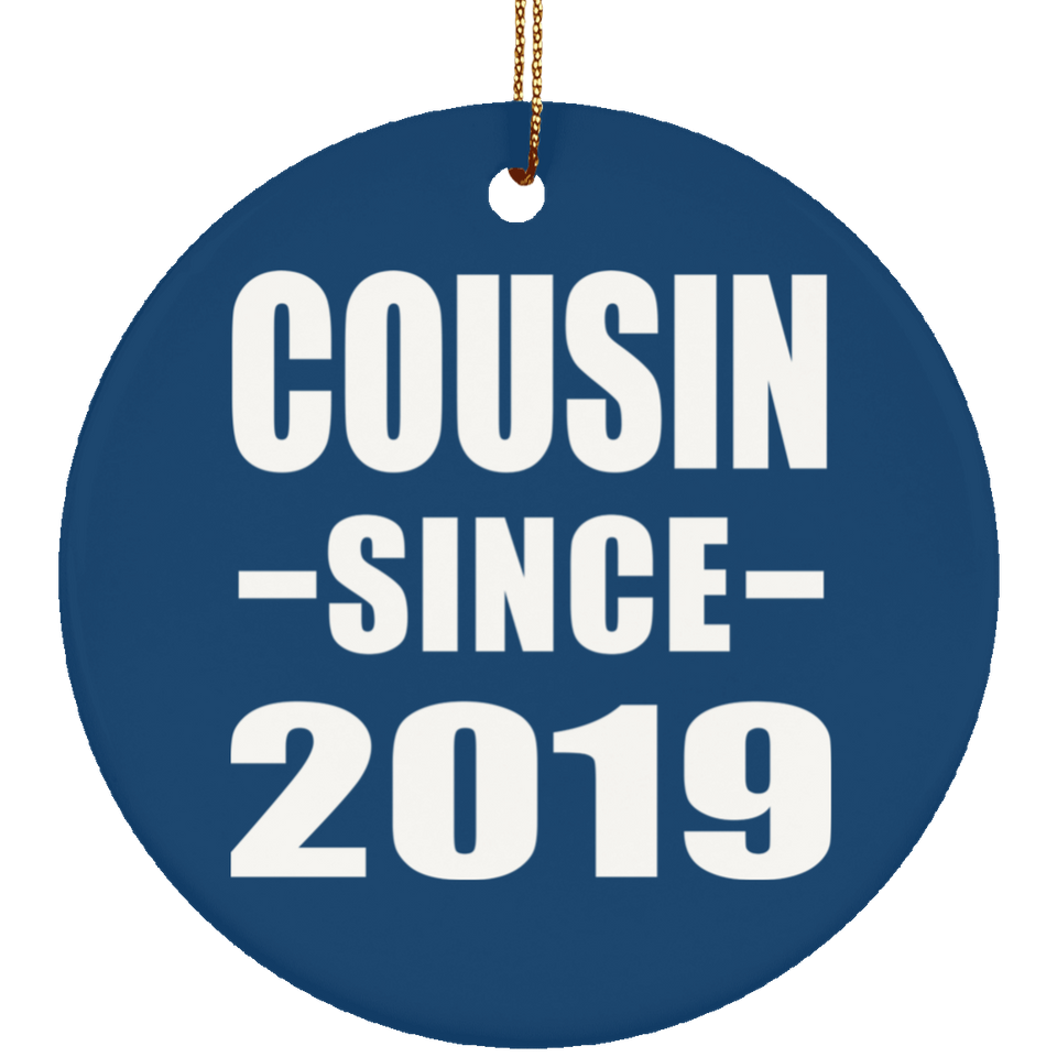 Cousin Since 2019 - Circle Ornament