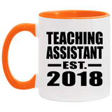 Teaching Assistant Established EST. 2018 - 11oz Accent Mug Orange