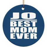 Jo Best Mom Ever - Circle Ornament