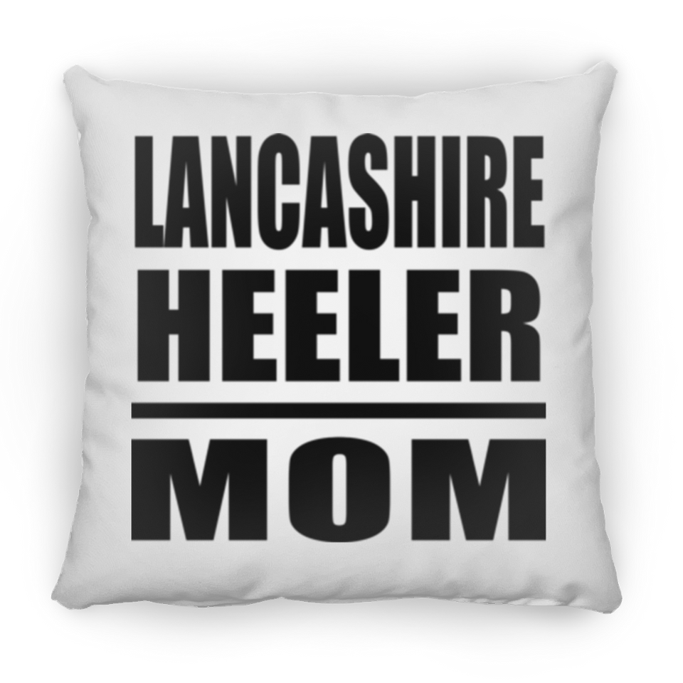 Lancashire Heeler Mom - Throw Pillow