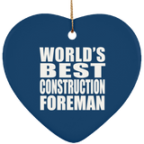 World's Best Construction Foreman - Heart Ornament