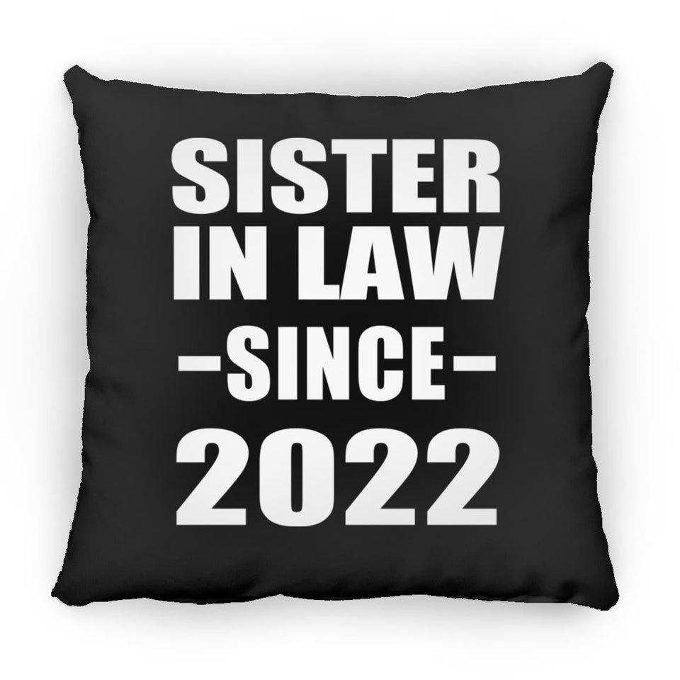 Sister In Law Since 2022 - Throw Pillow Black