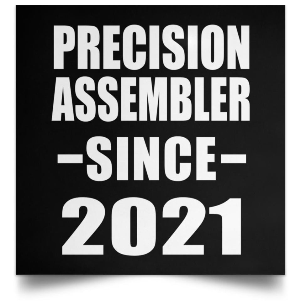 Precision Assembler Since 2021 - Poster Square