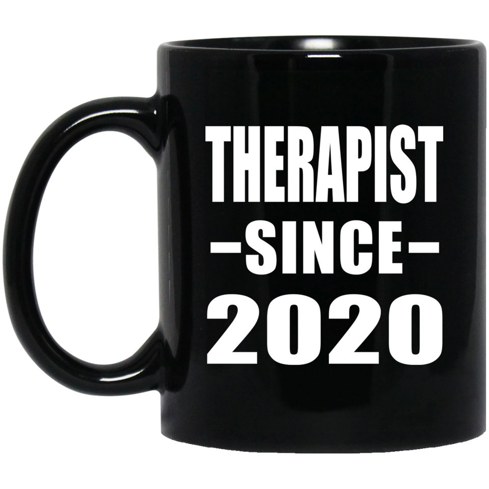 Therapist Since 2020 - 11oz Coffee Mug Black