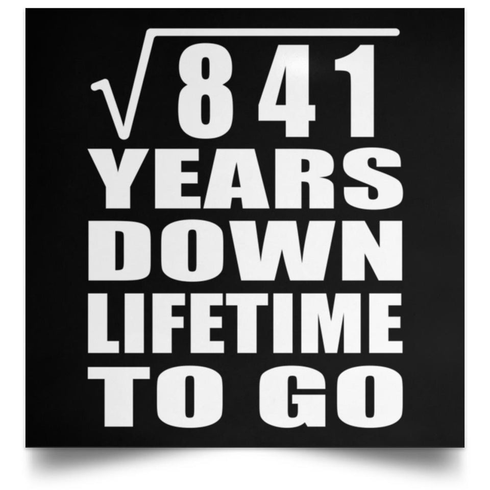 29th Anniversary Square Root of 841 Years Lifetime To Go - Poster Square