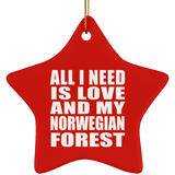 All I Need Is Love And My Norwegian Forest - Star Ornament