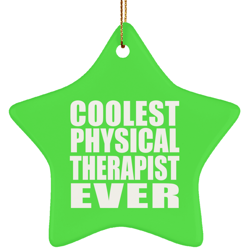 Coolest Physical Therapist Ever - Star Ornament