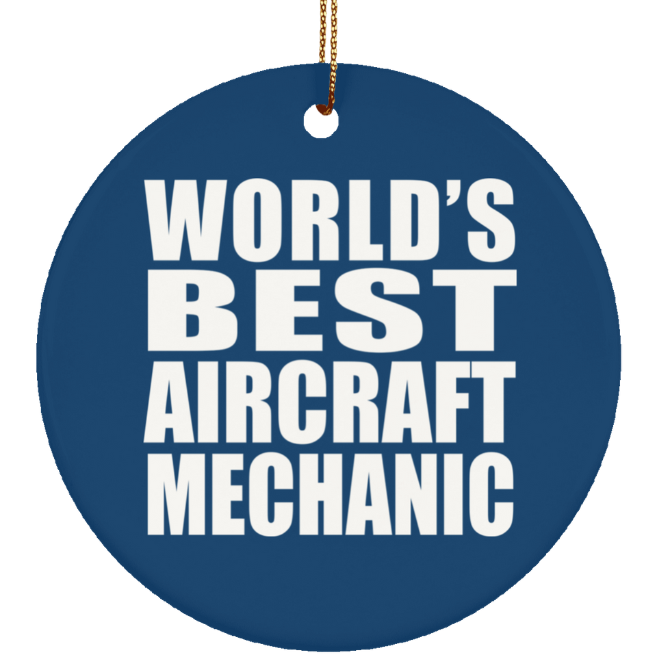 World's Best Aircraft Mechanic - Circle Ornament