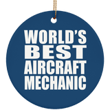 World's Best Aircraft Mechanic - Circle Ornament
