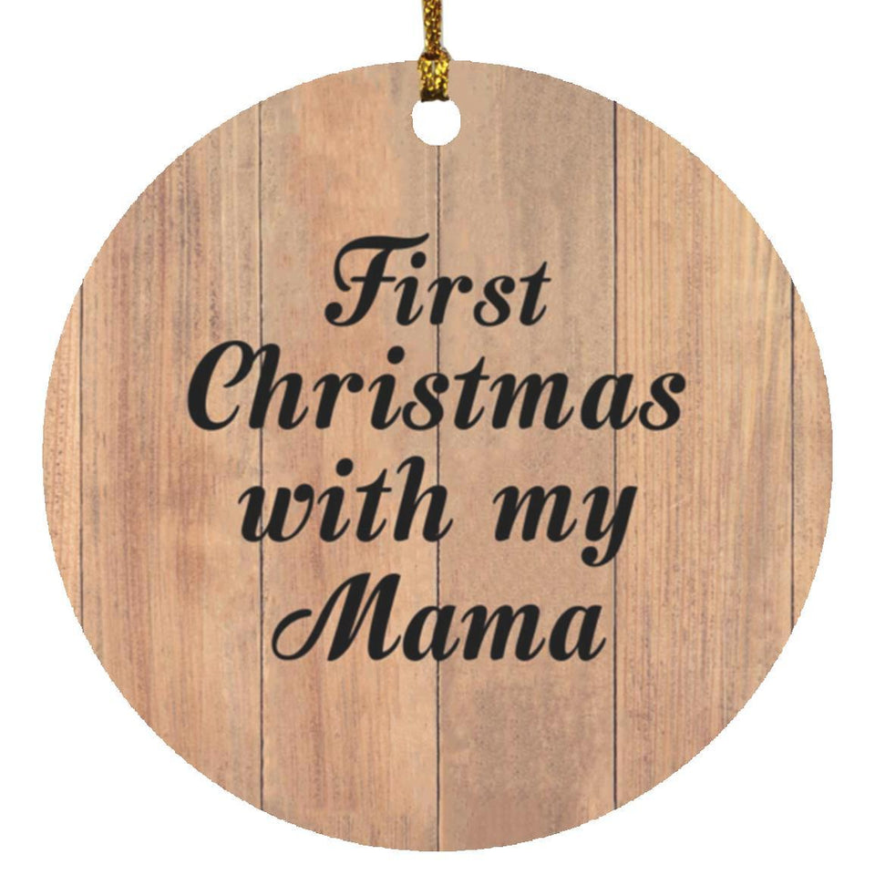 First Christmas With My Mama - Circle Ornament C