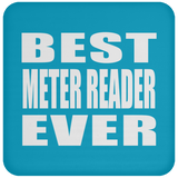 Best Meter Reader Ever - Drink Coaster