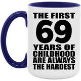 69th Birthday First 69 Years of Childhood Are The Hardest - 15oz Accent Mug Purple