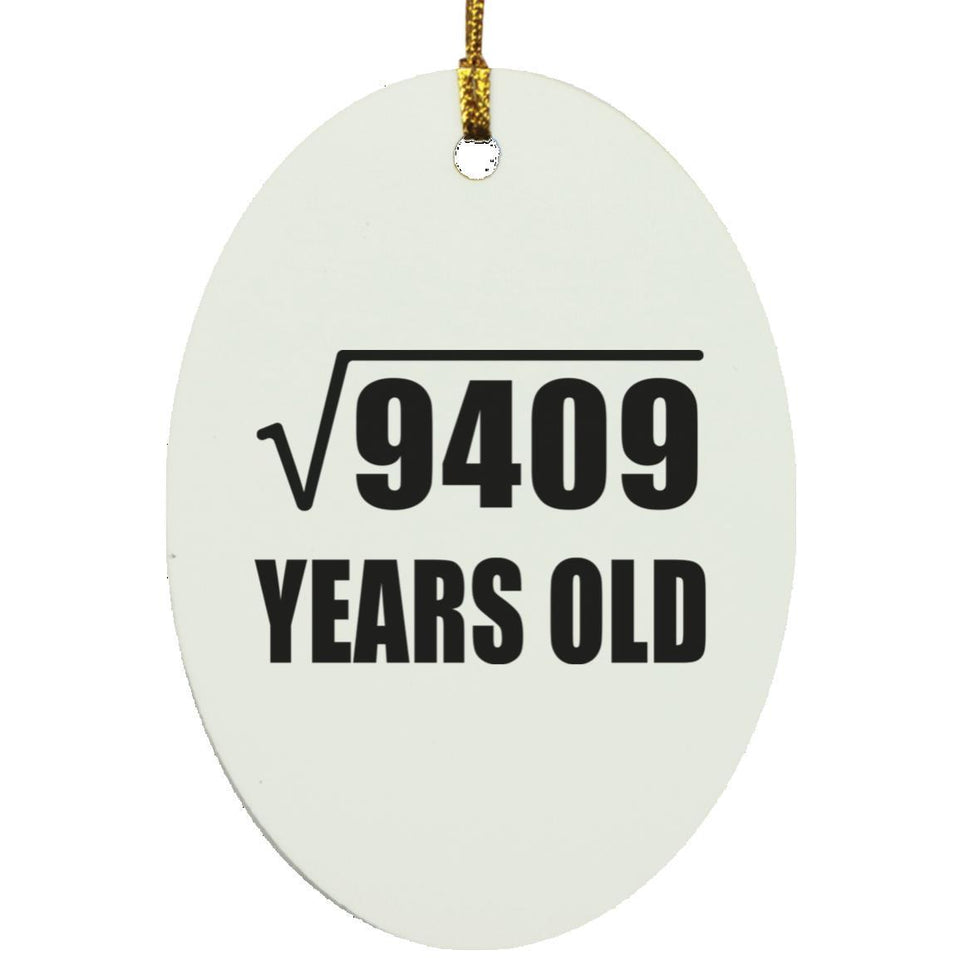 97th Birthday Square Root of 9409 Years Old - Oval Ornament