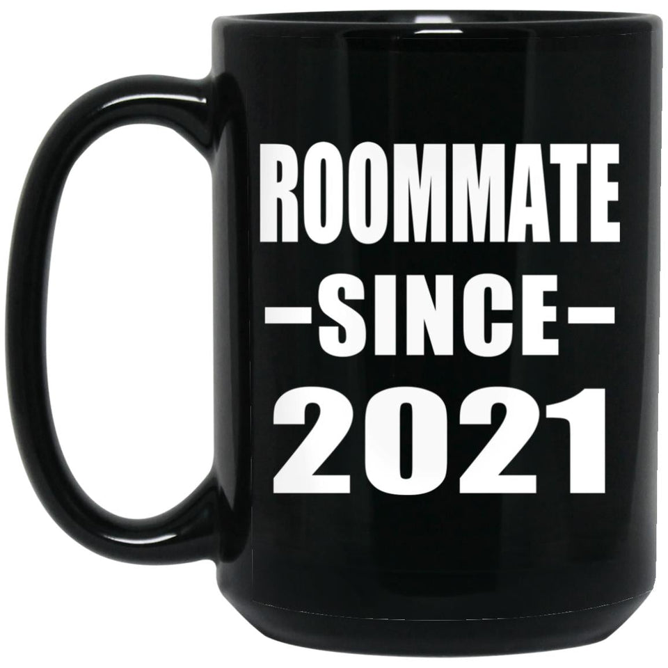 Roommate Since 2021 - 15oz Coffee Mug Black