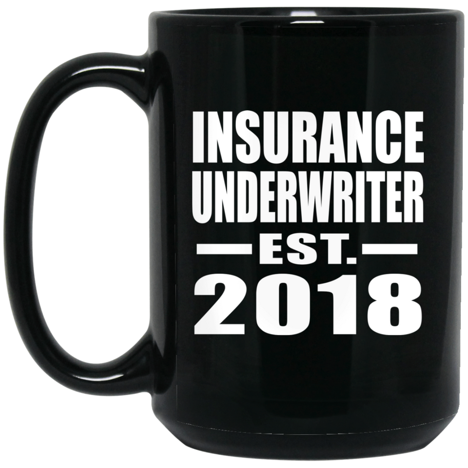 Insurance Underwriter Established EST. 2018 - 15 Oz Coffee Mug Black