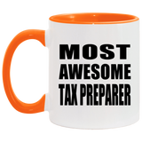Most Awesome Tax Preparer - 11oz Accent Mug Orange