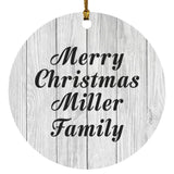 Merry Christmas Miller Family - Circle Ornament F
