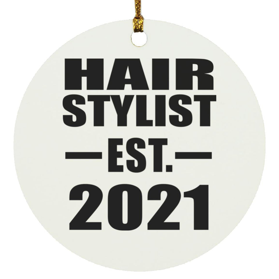 Hair Stylist Established EST. 2021 - Circle Ornament