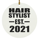 Hair Stylist Established EST. 2021 - Circle Ornament