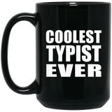 Coolest Typist Ever - 15 Oz Coffee Mug Black