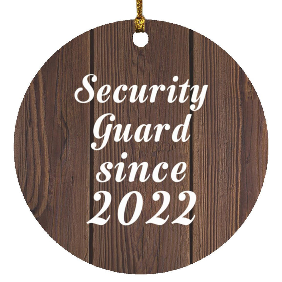 Security Guard Since 2022 - Circle Ornament D