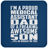 Proud Medical Assistant Dad Of Awesome Son - Drink Coaster