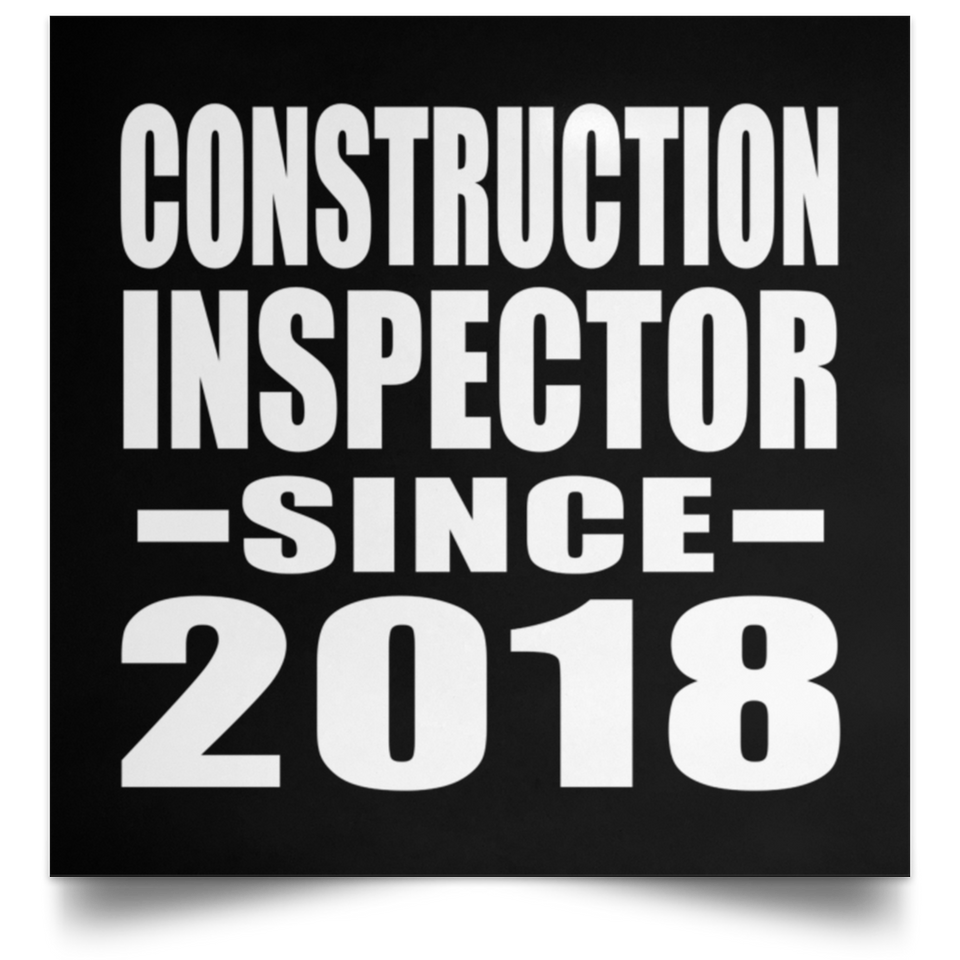 Construction Inspector Since 2018 - Poster Square