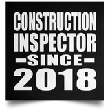 Construction Inspector Since 2018 - Poster Square