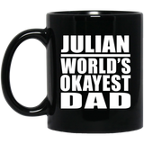 Julian World's Okayest Dad - 11 Oz Coffee Mug Black