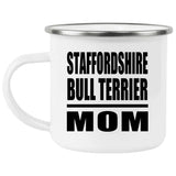 Staffordshire Bull Terrier Mom - 12oz Camping Mug