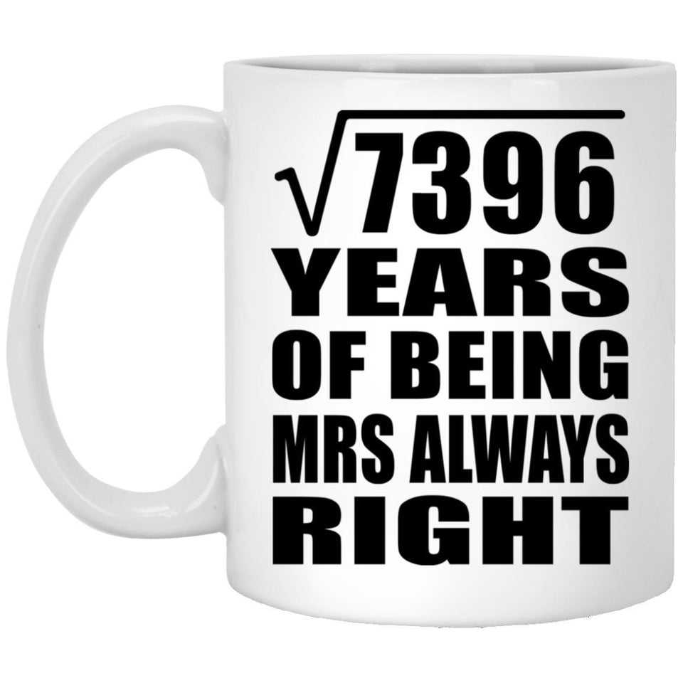 86th Anniversary Square Root of 7396 Years Mrs Always Right - 11oz Coffee Mug