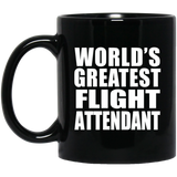 World's Greatest Flight Attendant - 11 Oz Coffee Mug Black