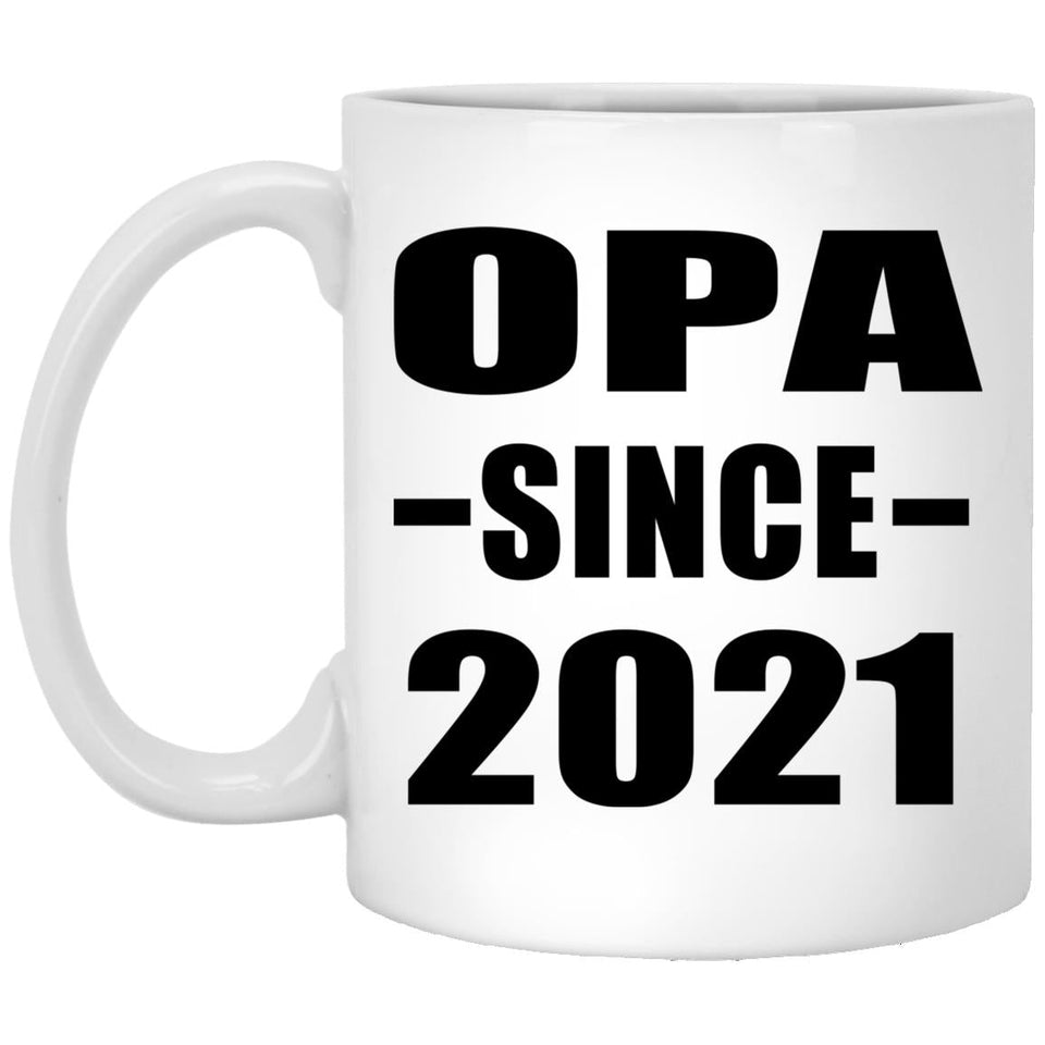 Opa Since 2021 - 11oz Coffee Mug