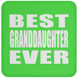 Best Granddaughter Ever - Drink Coaster