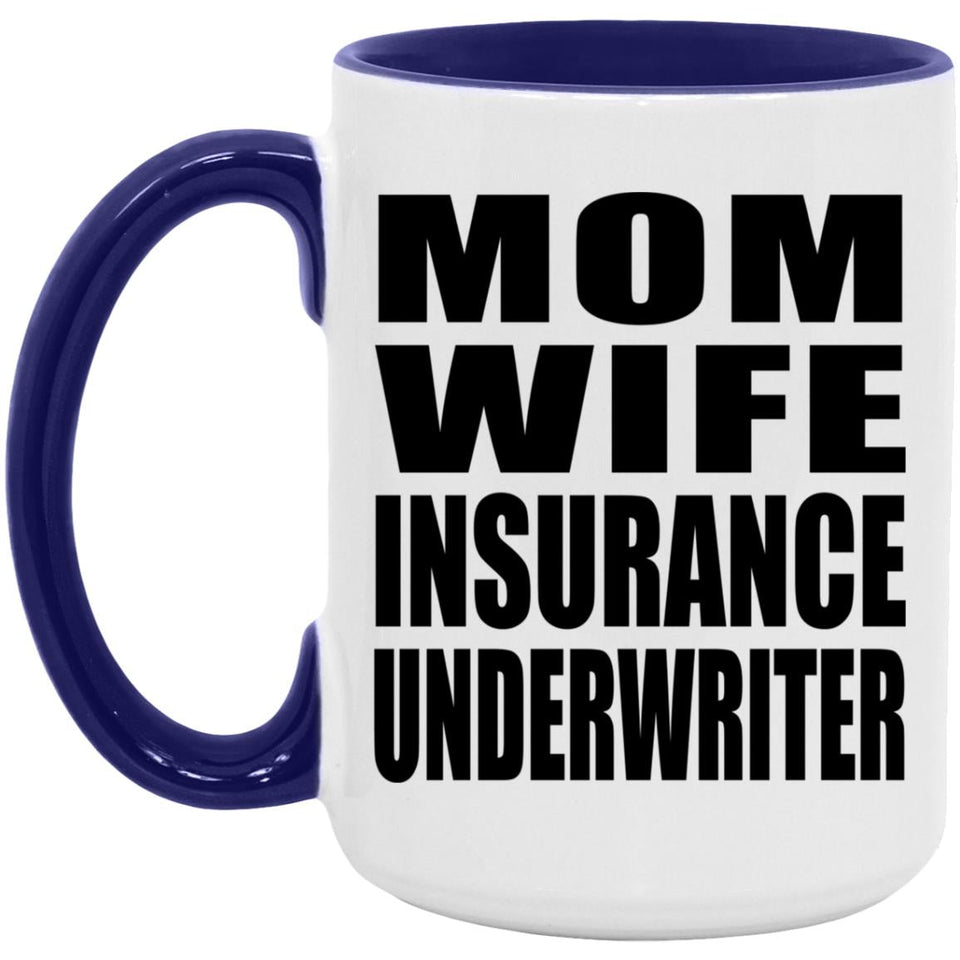Mom Wife Insurance Underwriter - 15oz Accent Mug Purple